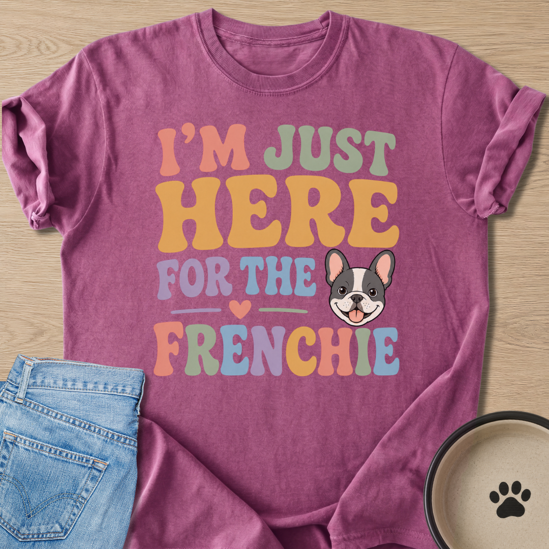 For The Frenchie T-shirt