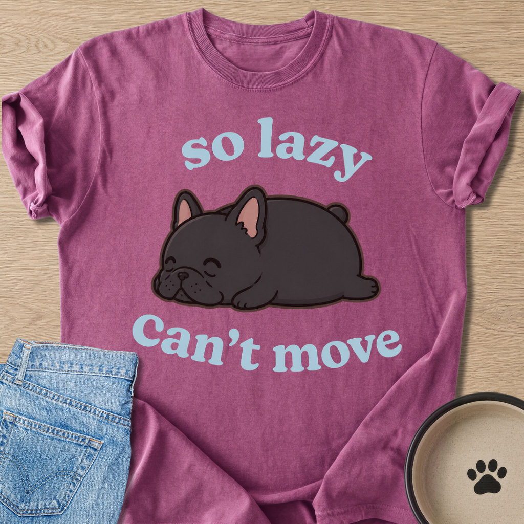 So Lazy T-shirt