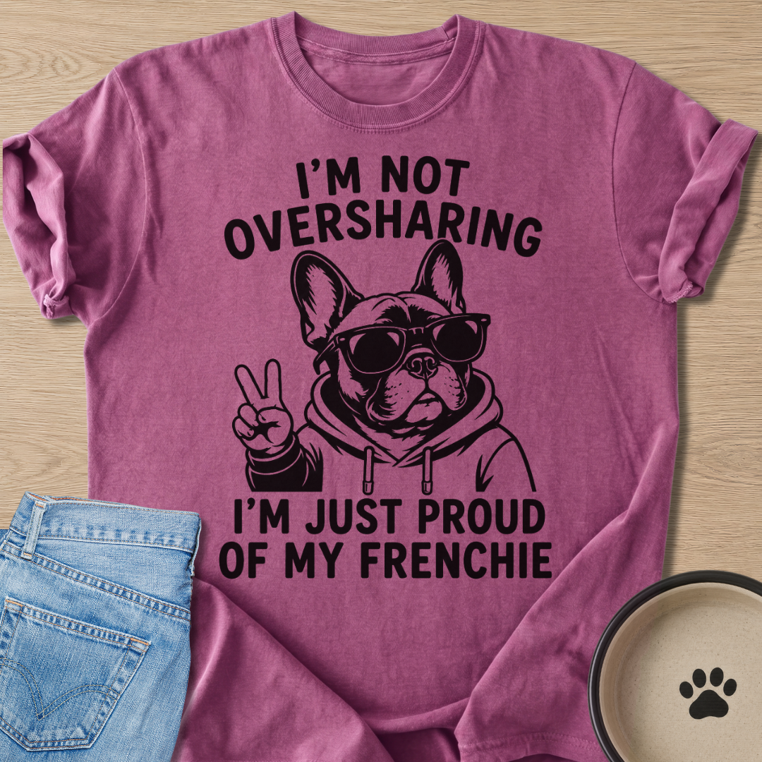 I'm Not Oversharing T-shirt