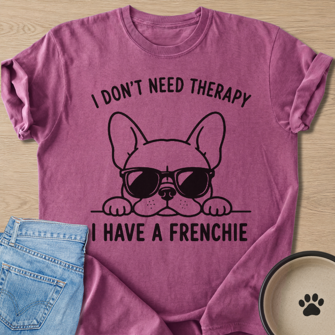 I Don't Need Therapy T-shirt