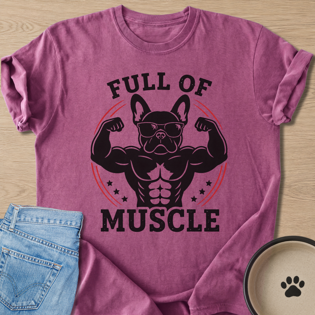 Full Of Muscle T-shirt