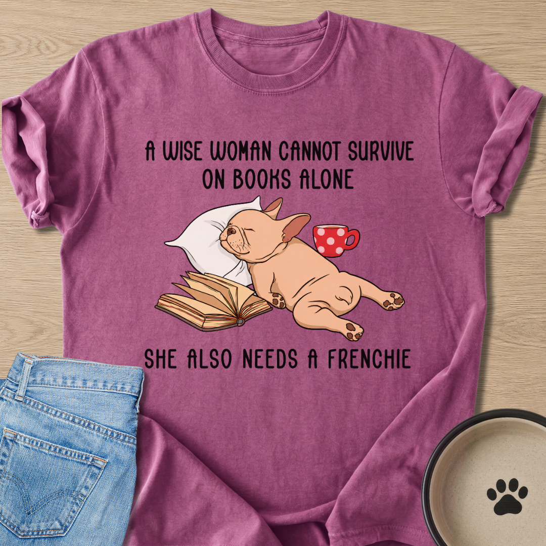 Needs A Frenchie T-shirt