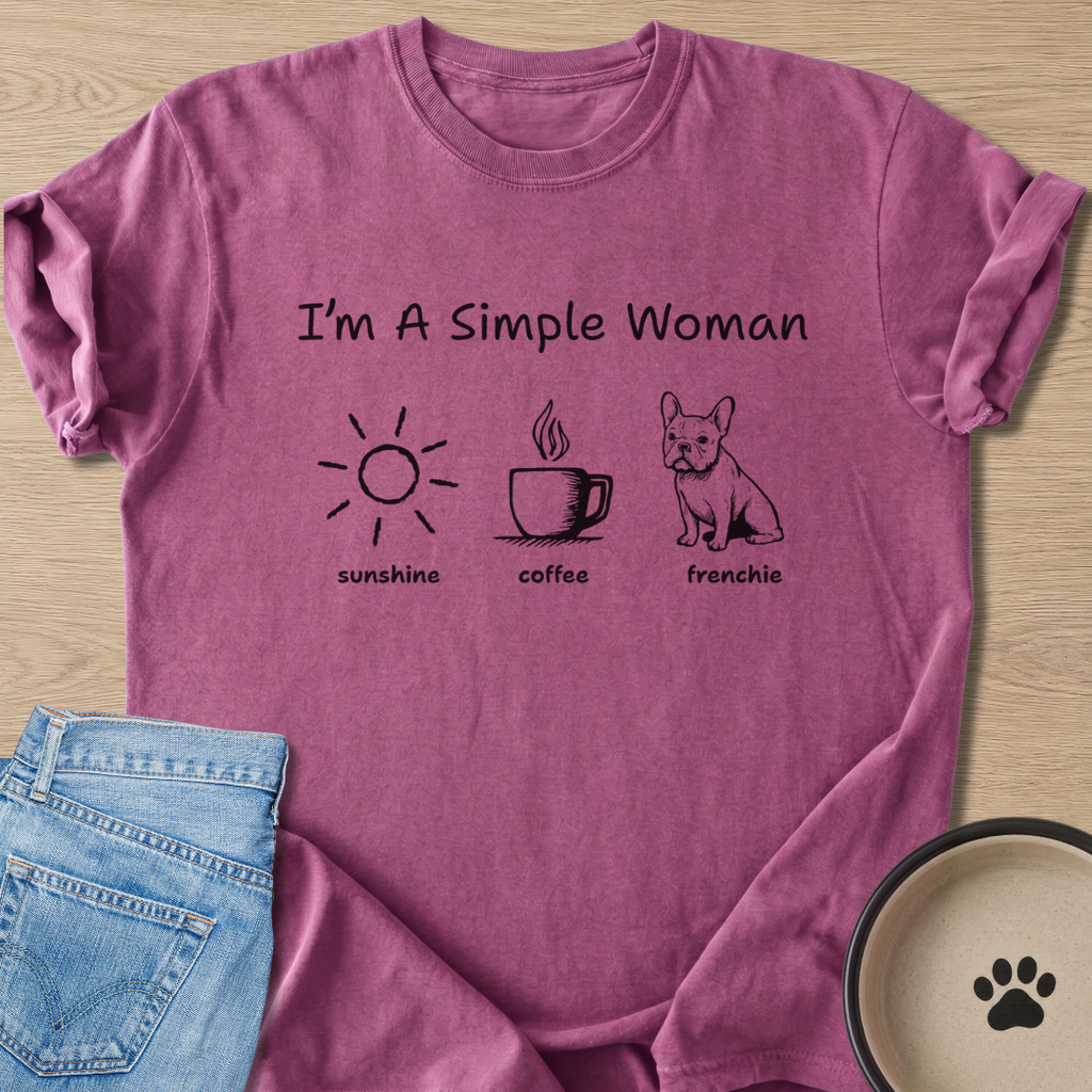 I'm A Simple Woman T-shirt