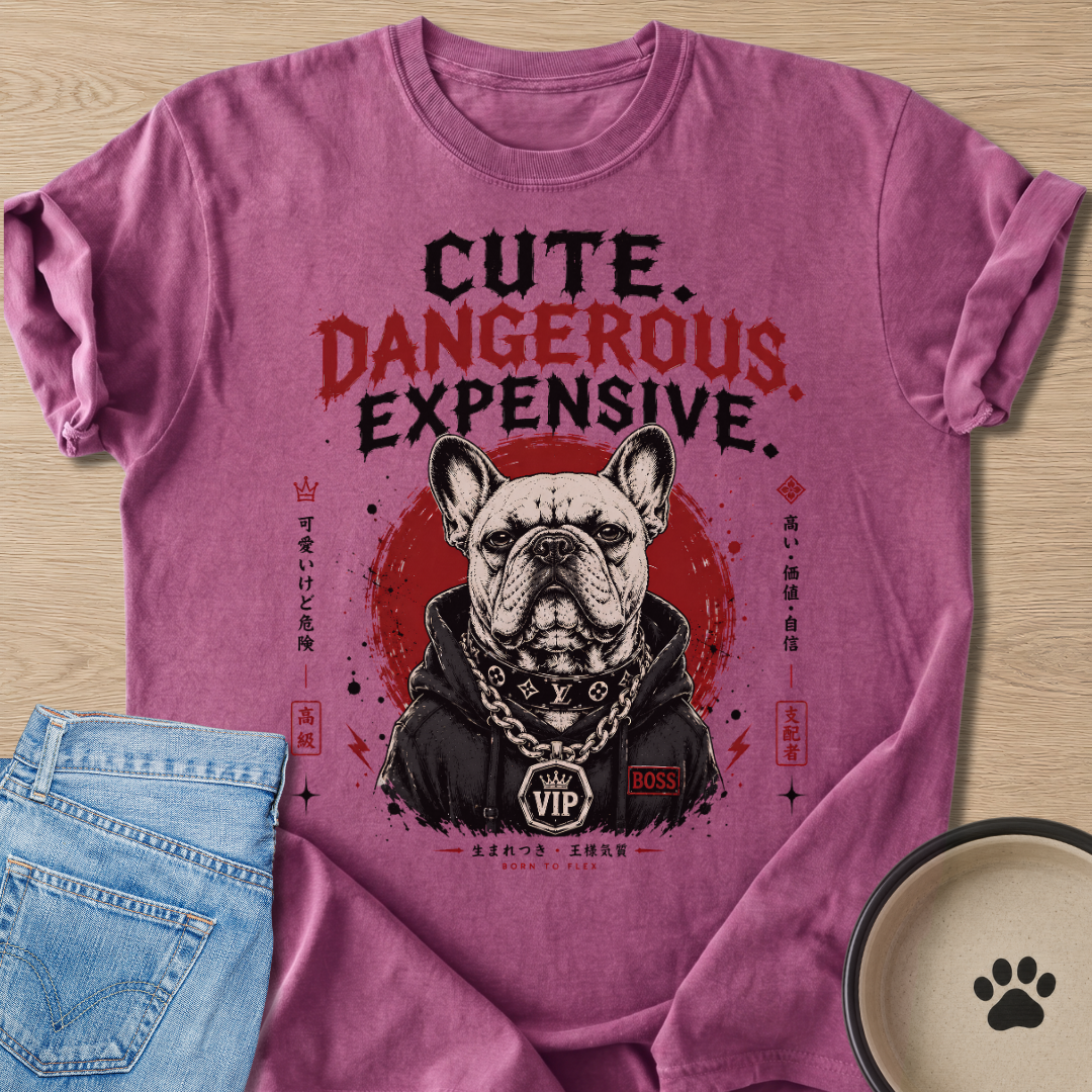 Cute. Dangerous. Expensive. T-shirt