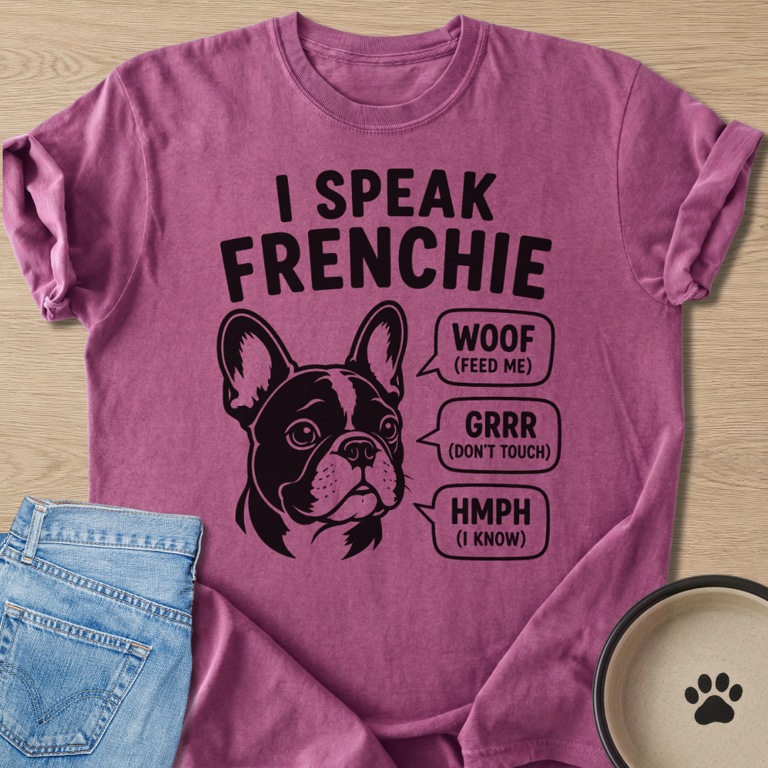 I Speak Frenchie T-shirt
