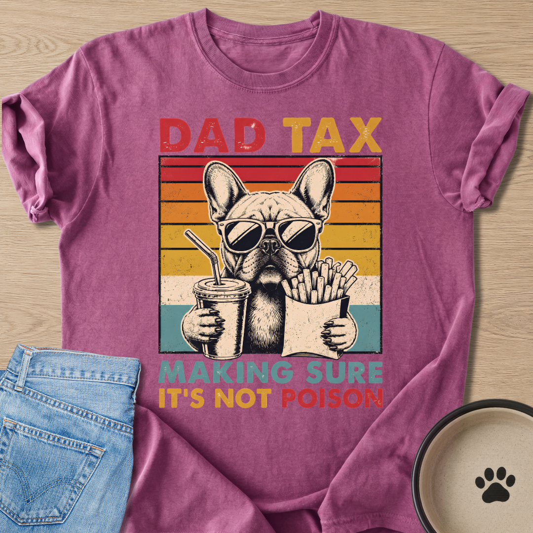 Dad Tax T-shirt
