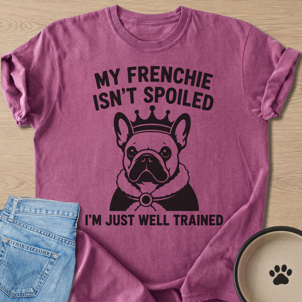 I'm Just Well Trained T-shirt
