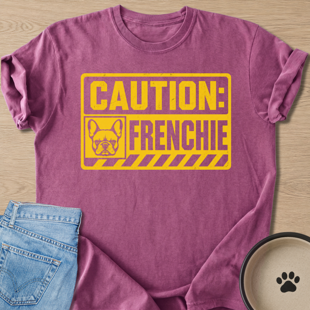 Caution: Frenchie T-shirt