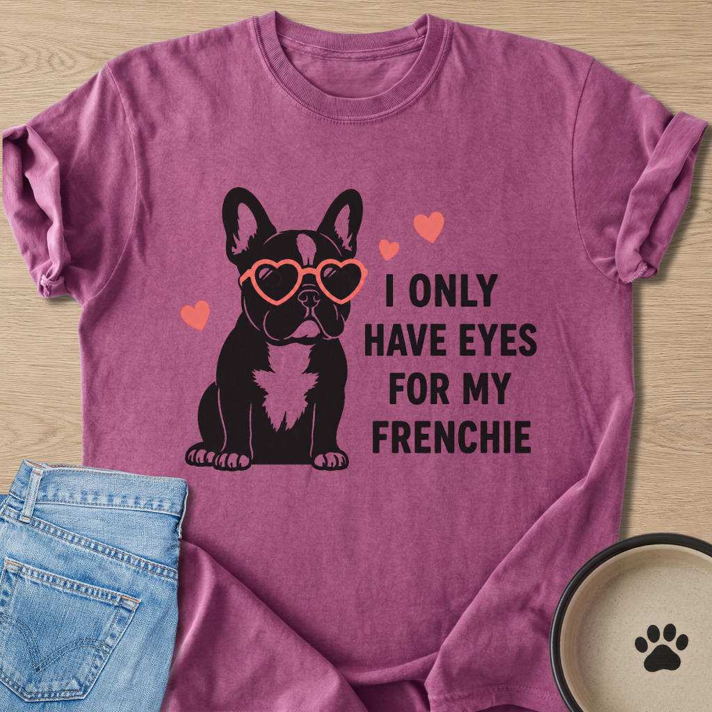 I Only Have Eyes T-shirt