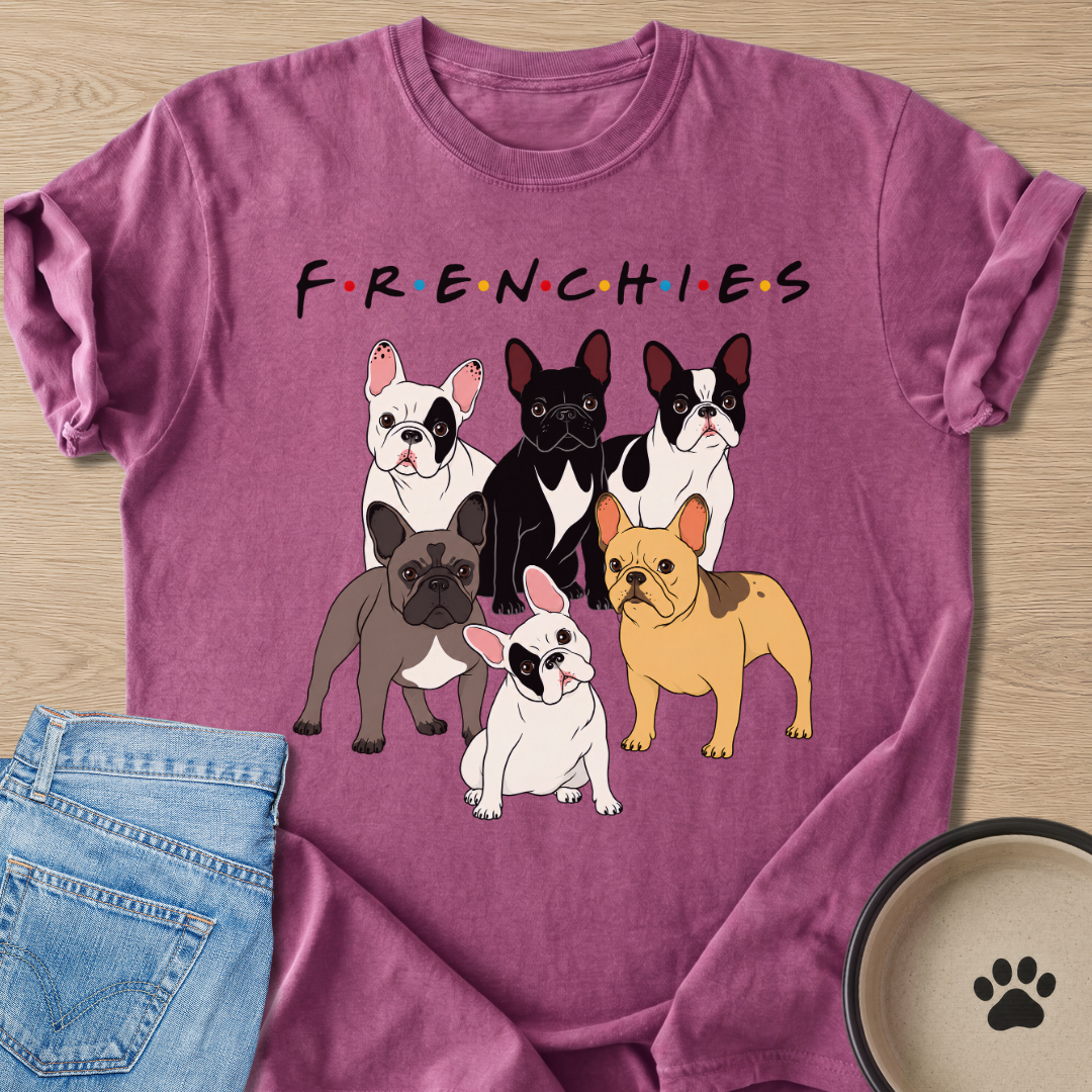 F·R·E·N·C·H·I·E·S T-shirt