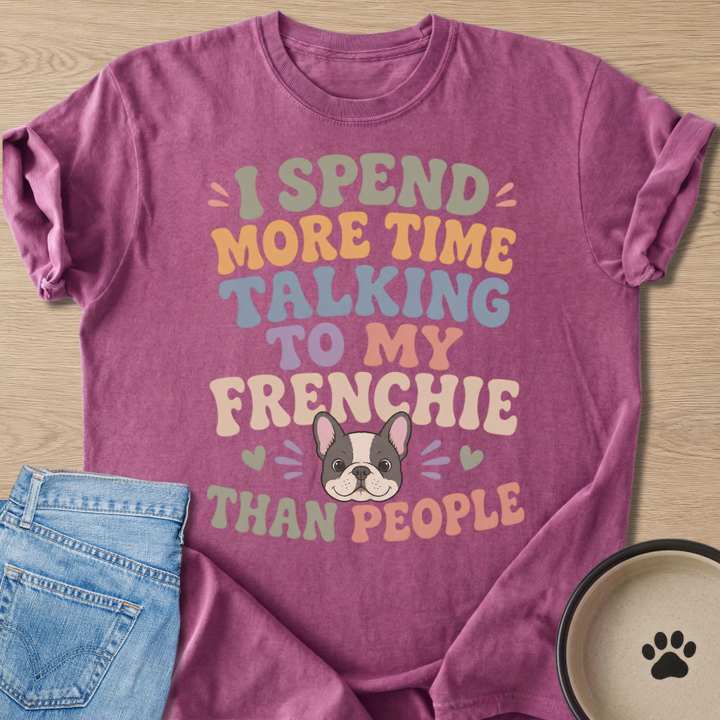 More Time To My Frenchie T-shirt