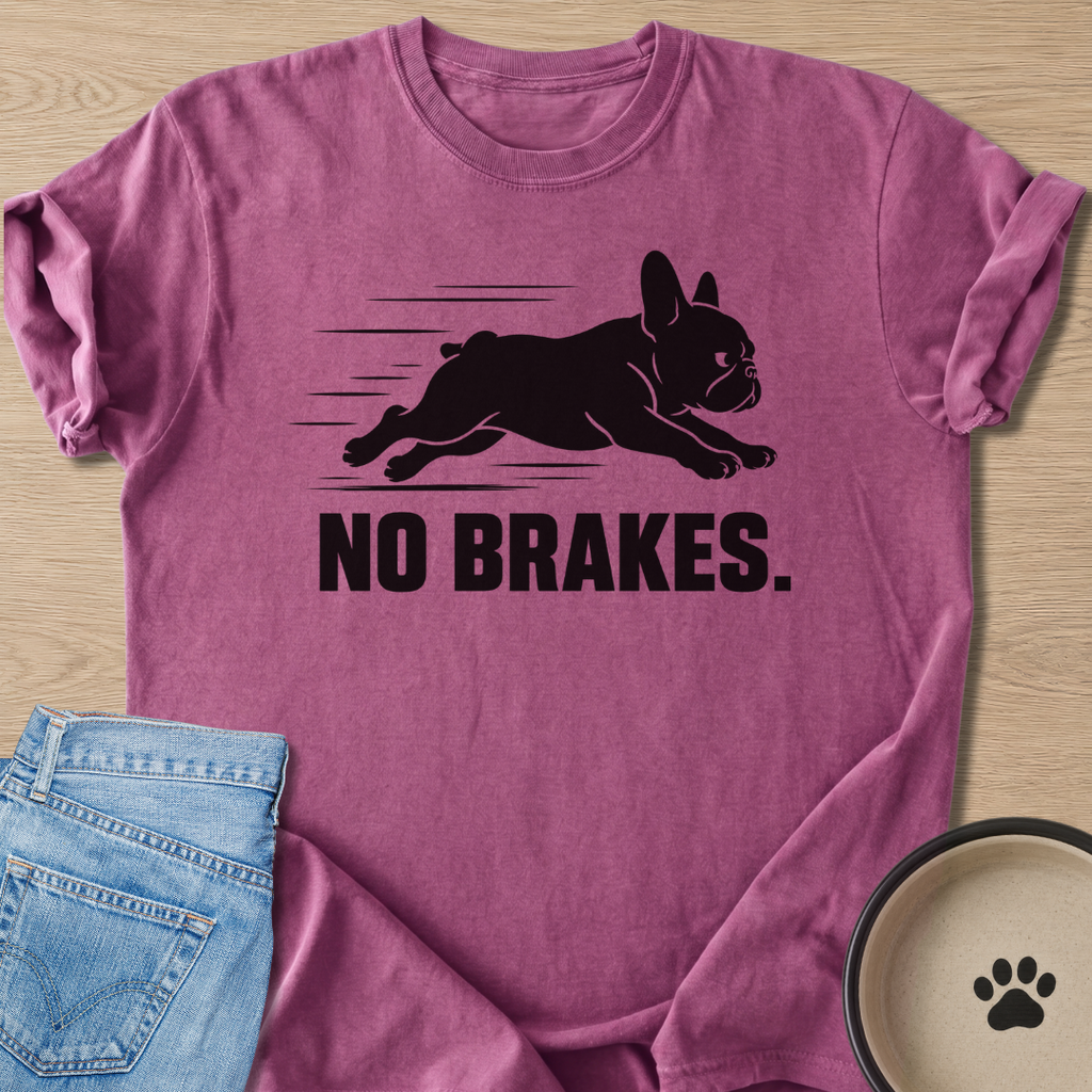No Brakes. T-shirt