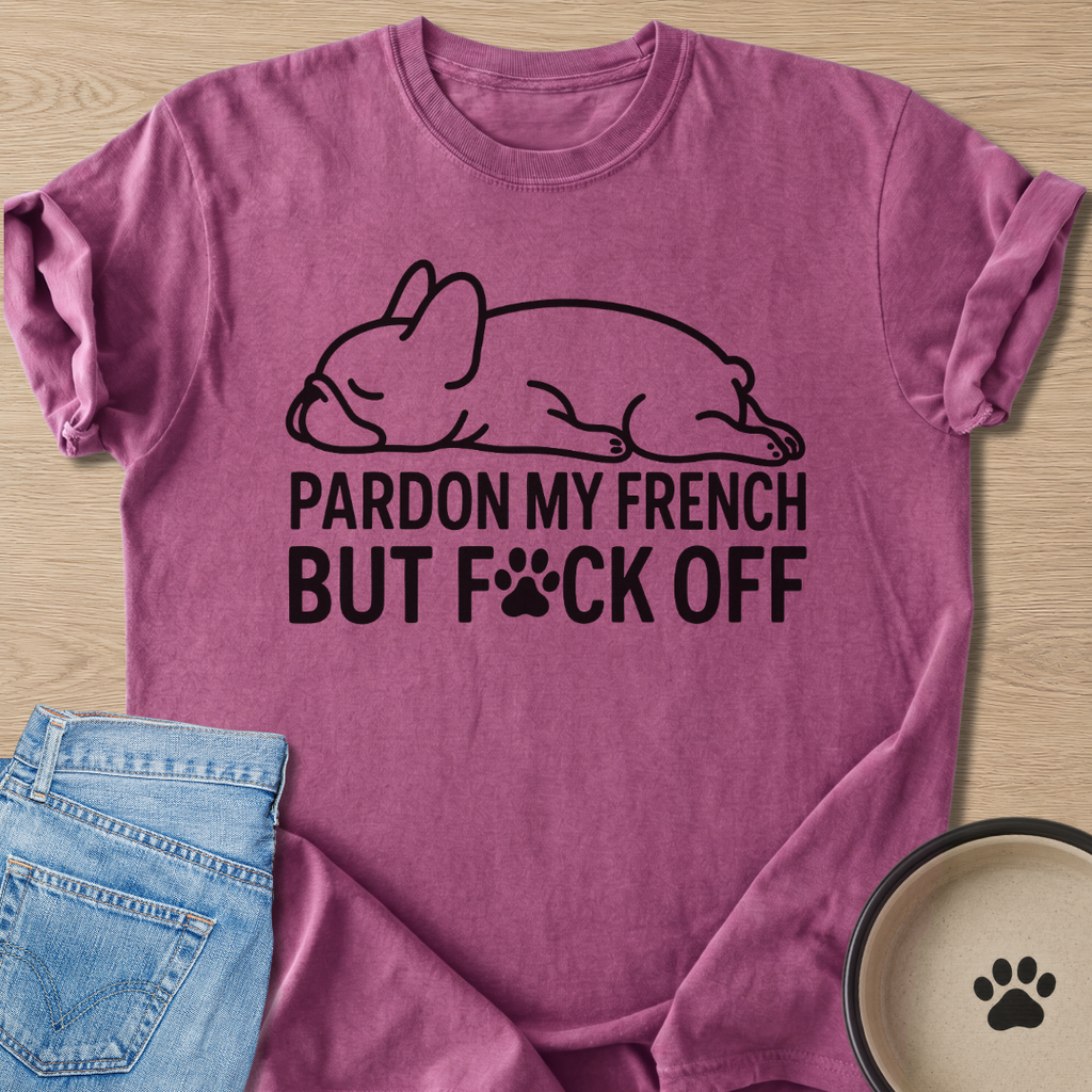 Pardon My French T-shirt