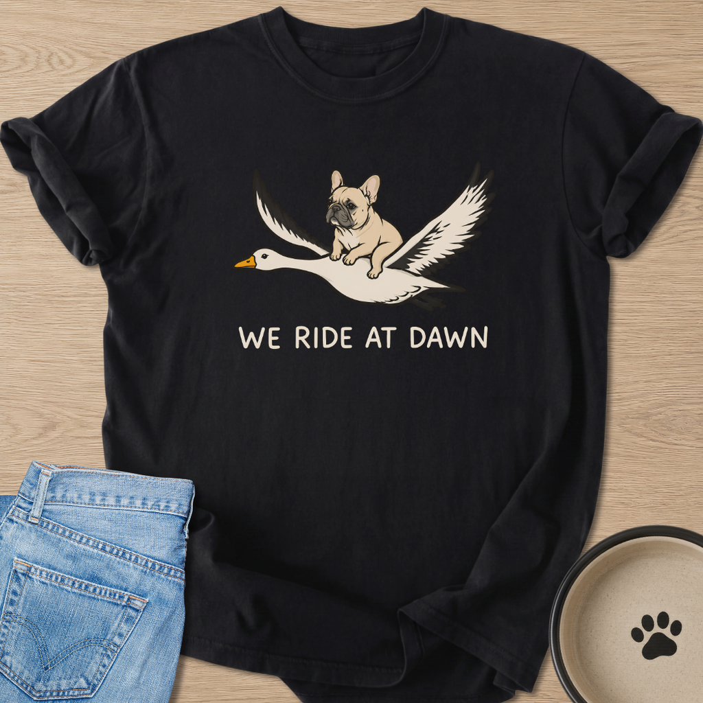 We Ride At Dawn T-shirt