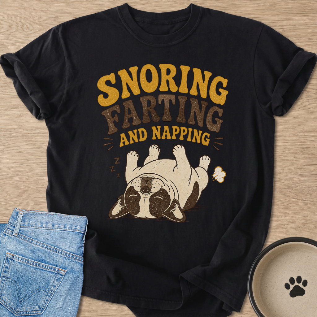 Snoring Farting And Napping T-shirt