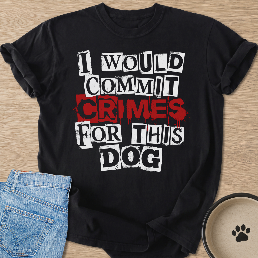 For This Dog T-shirt