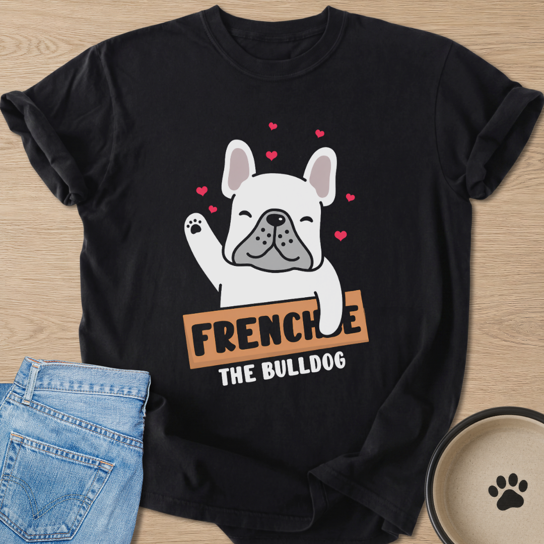 Frenchie The Bulldog T-shirt