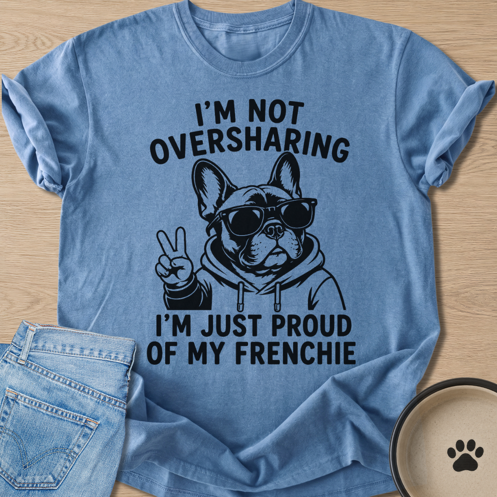 I'm Not Oversharing T-shirt