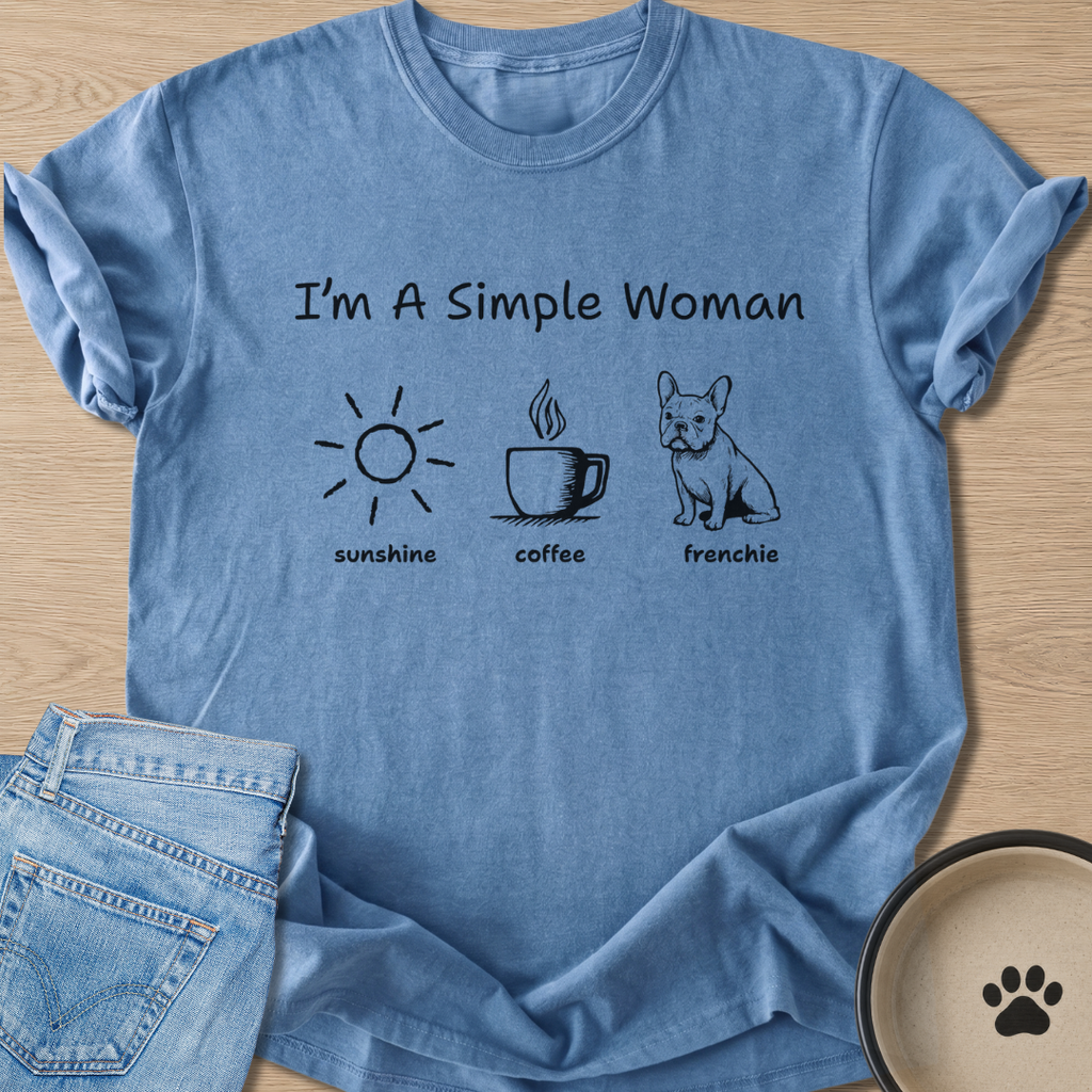 I'm A Simple Woman T-shirt