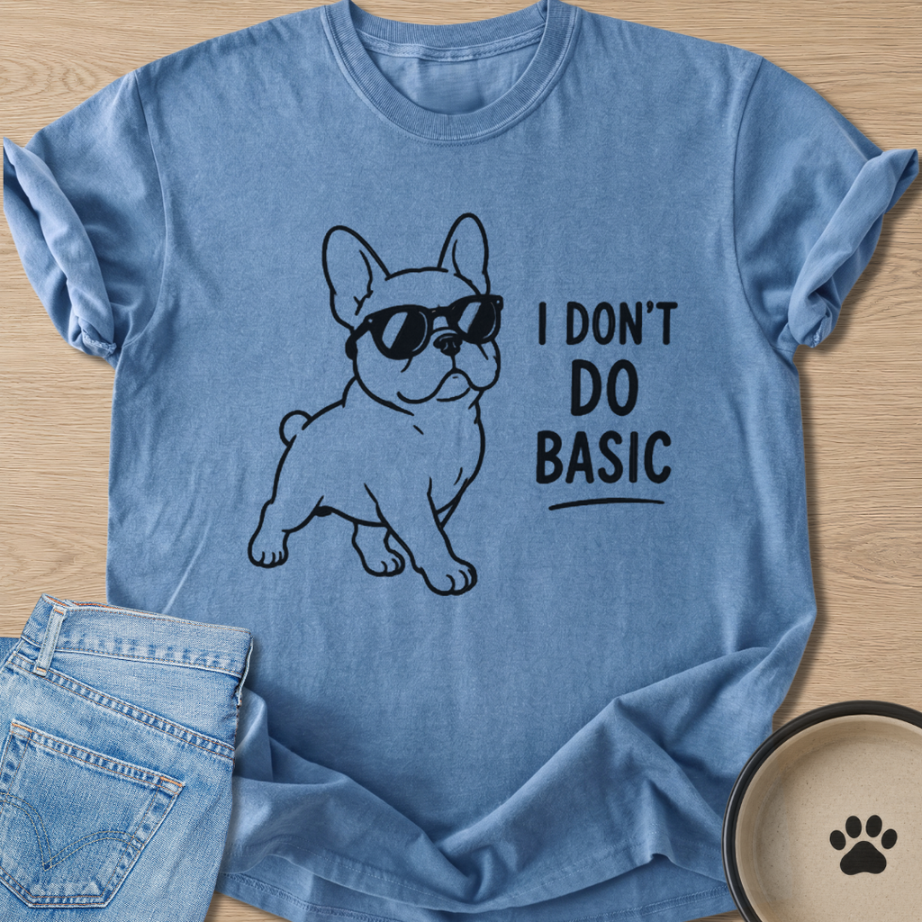 I Don't Do Basic T-shirt
