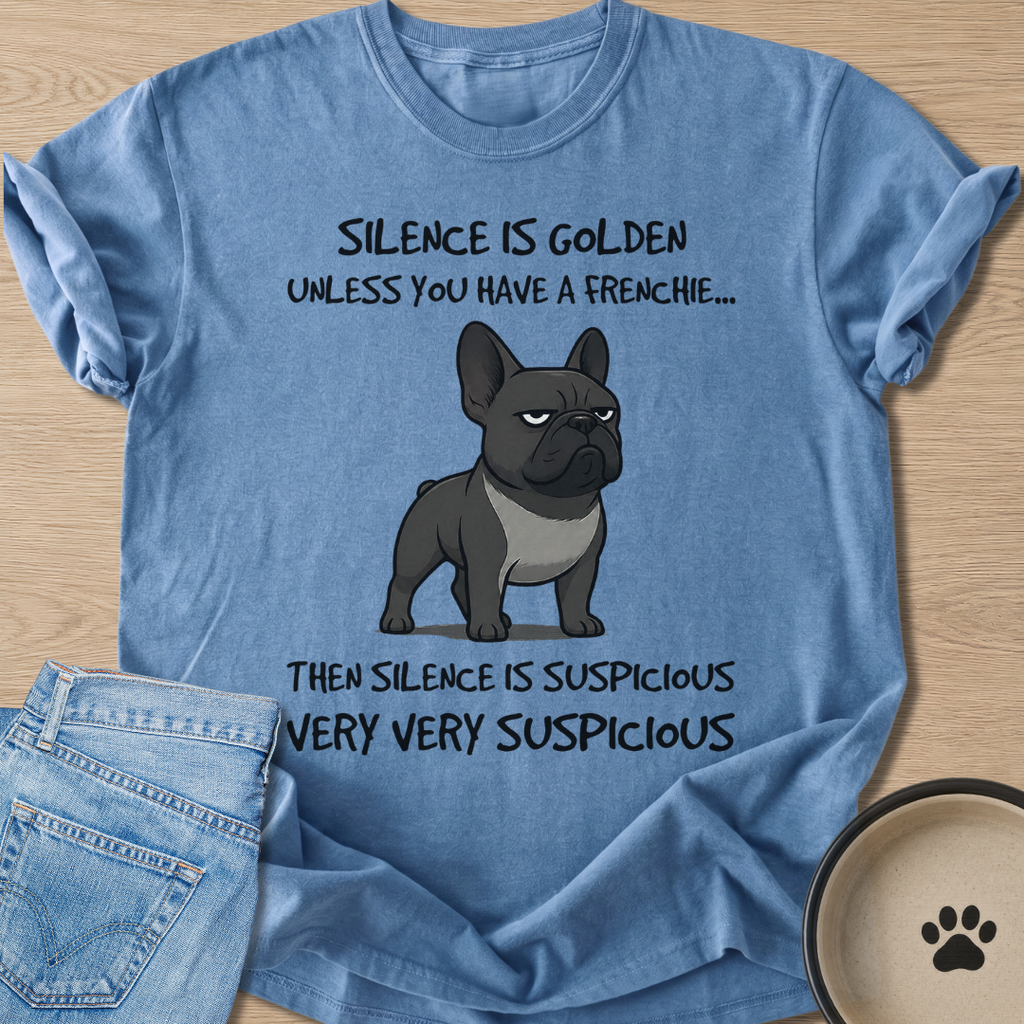 Silence is Suspicious T-shirt
