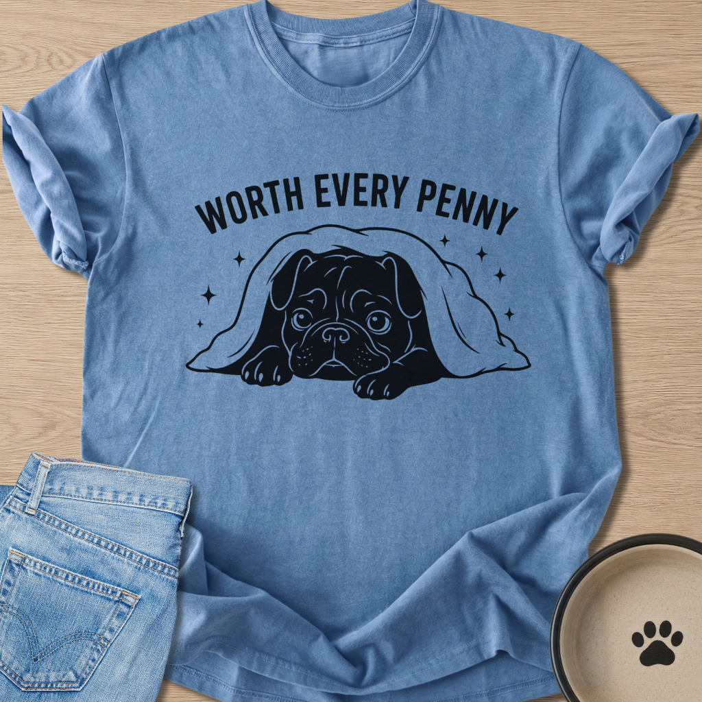 Worth Every Penny T-shirt