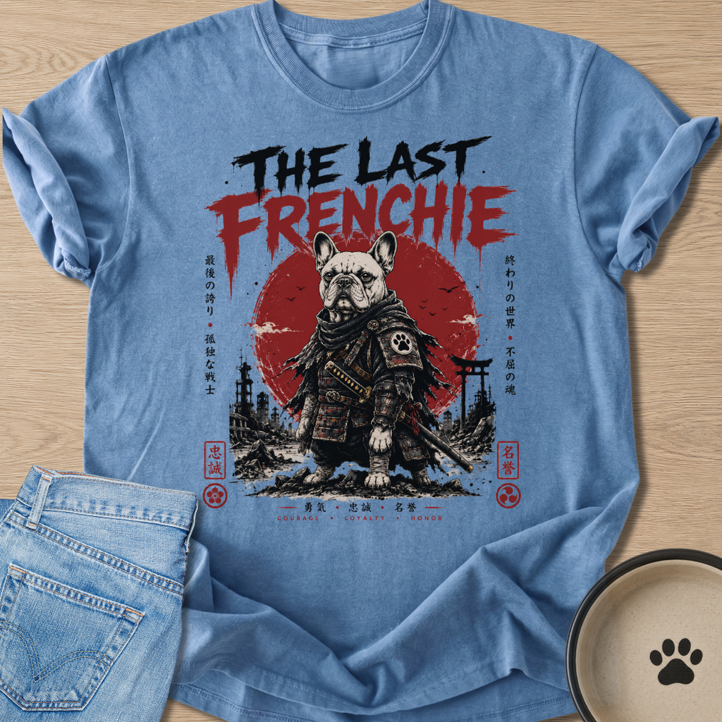 The Last Frenchie T-shirt