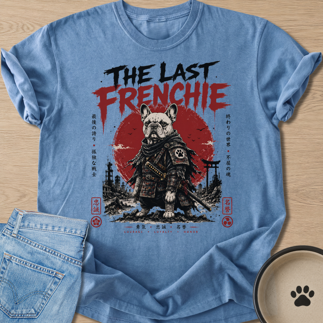 The Last Frenchie T-shirt