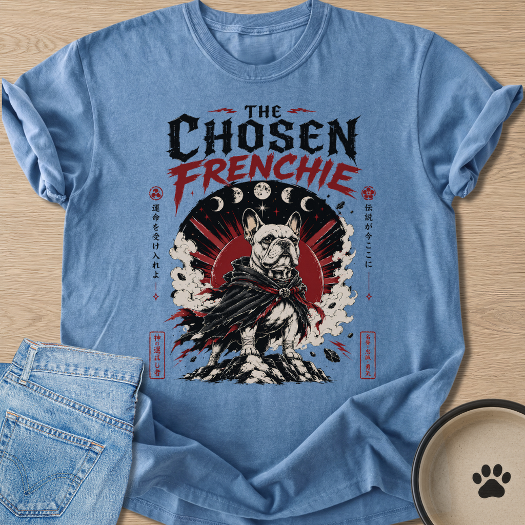 The Chosen Frenchie T-shirt
