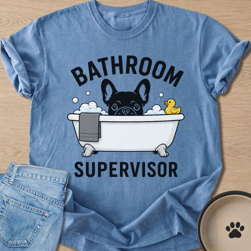 Bathroom Supervisor T-shirt