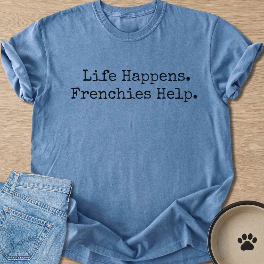 Frenchies Help. T-shirt