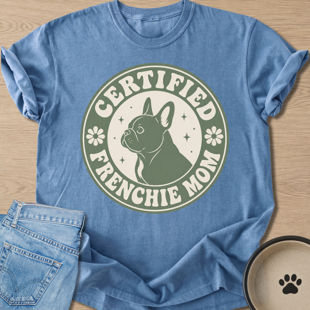Certified Frenchie Mom T-shirt