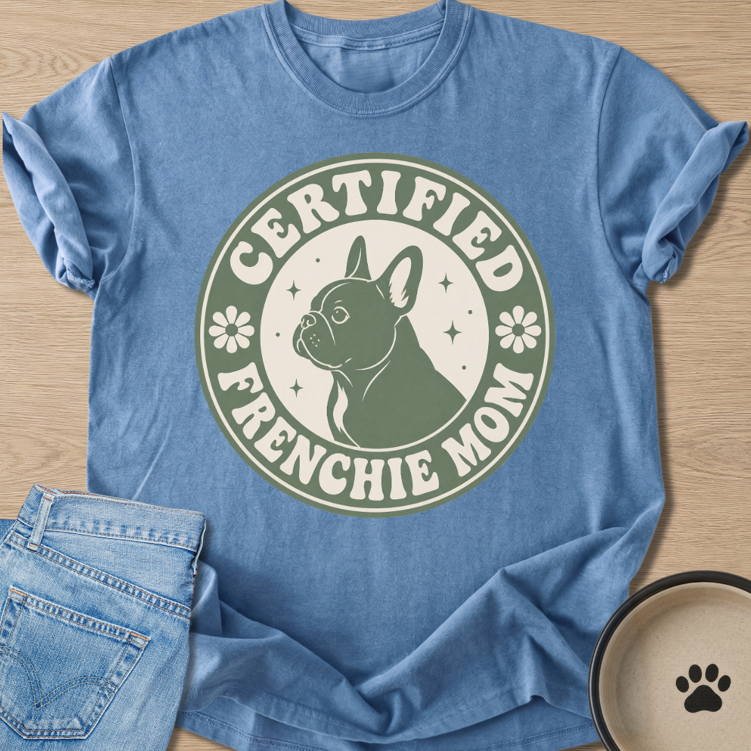 Certified Frenchie Mom T-shirt