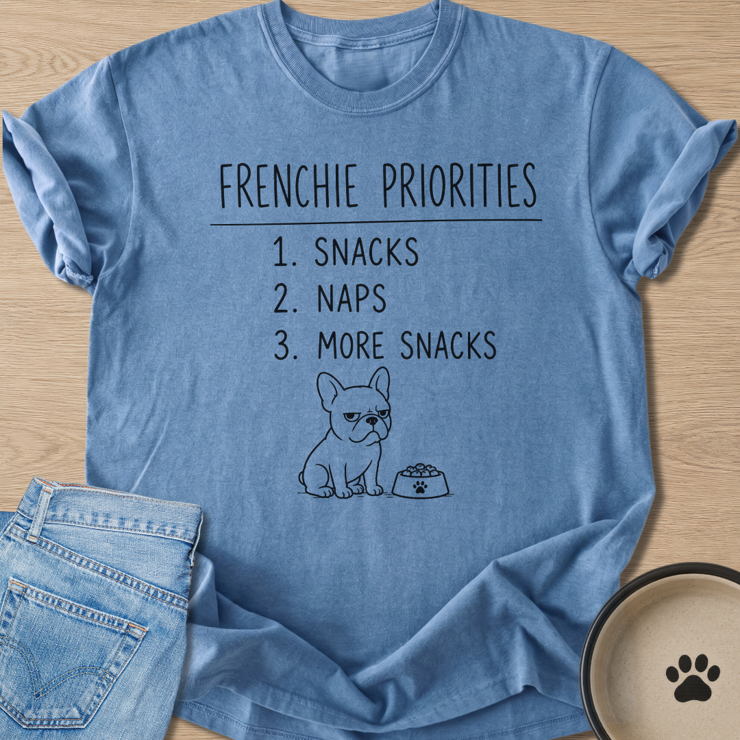 Frenchie Priorities T-shirt