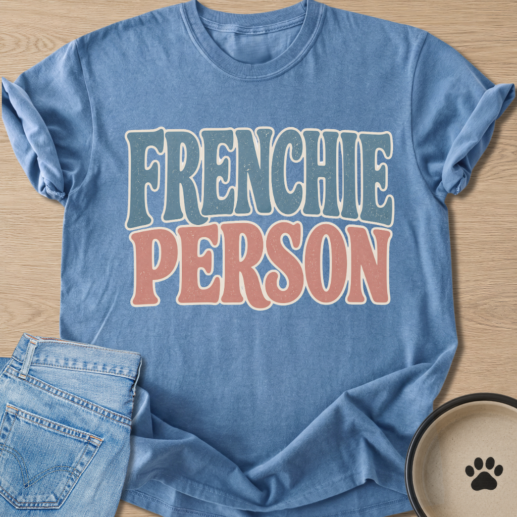 Frenchie Person T-shirt