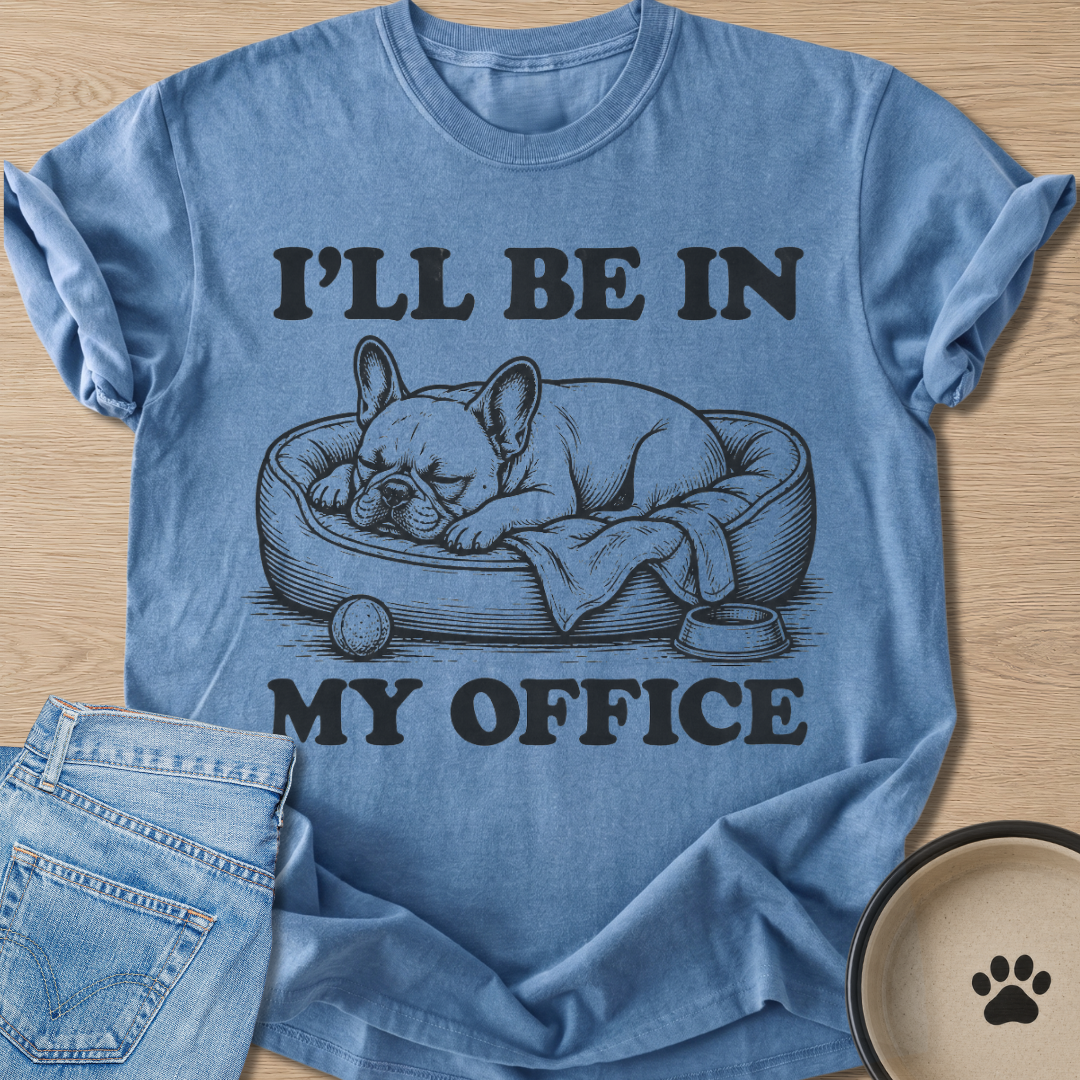 In My Office T-shirt