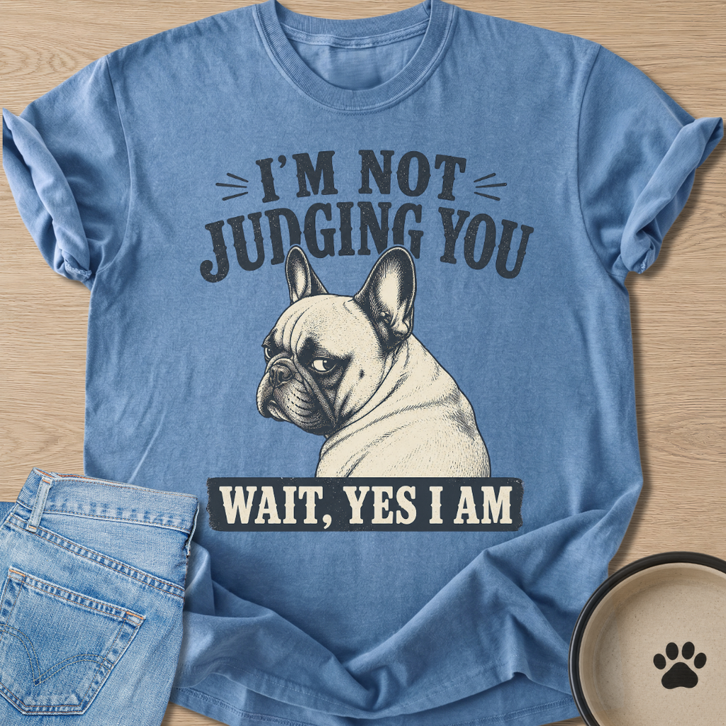 I'm Not Judging You T-shirt