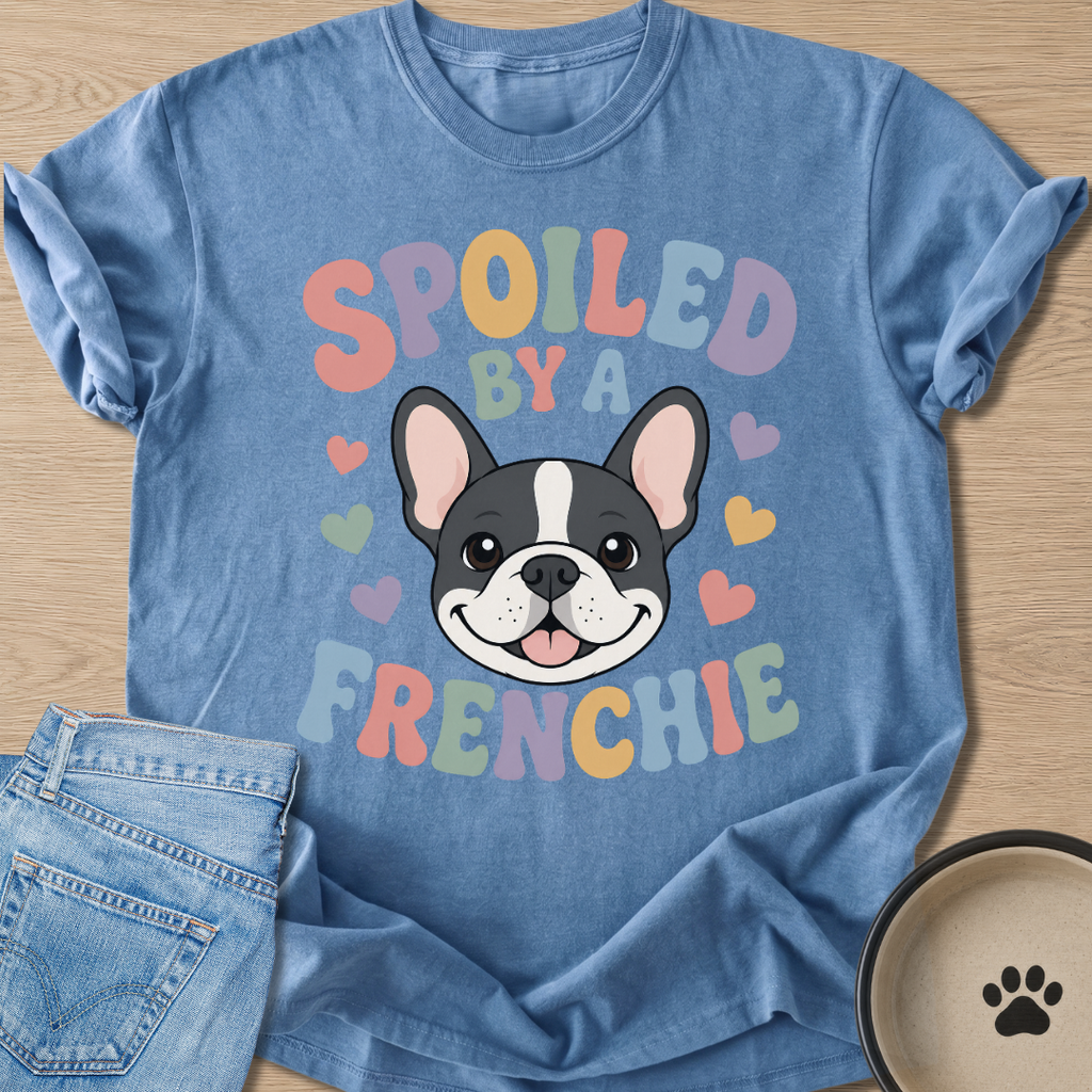 Spoiled By A Frenchie T-shirt