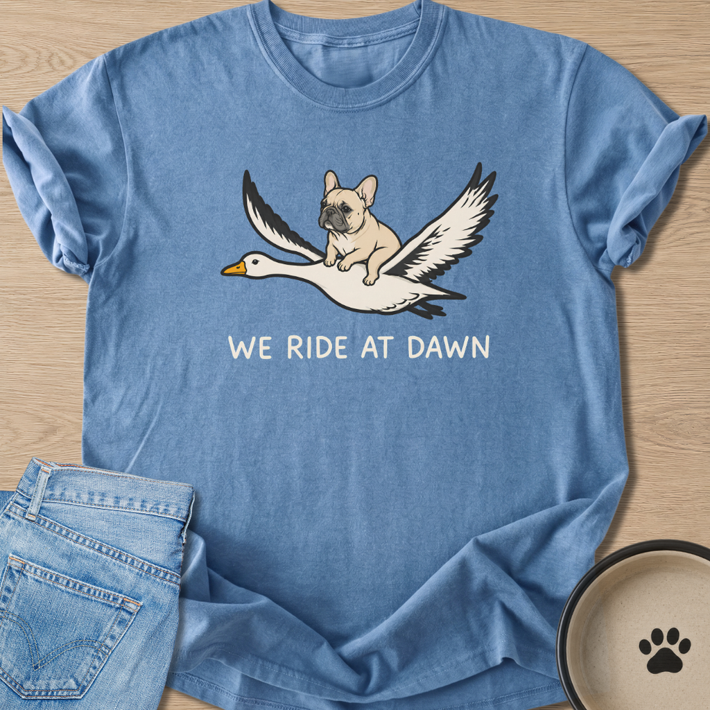 We Ride At Dawn T-shirt