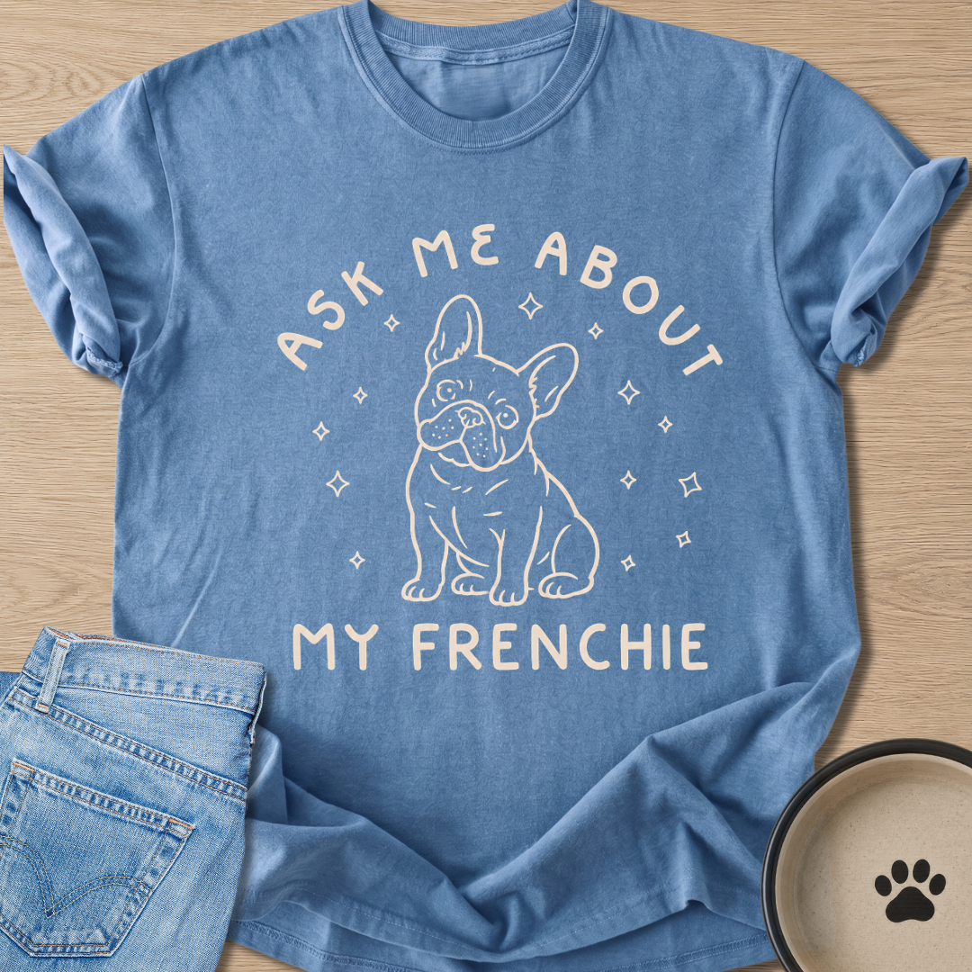 Ask Me About T-shirt
