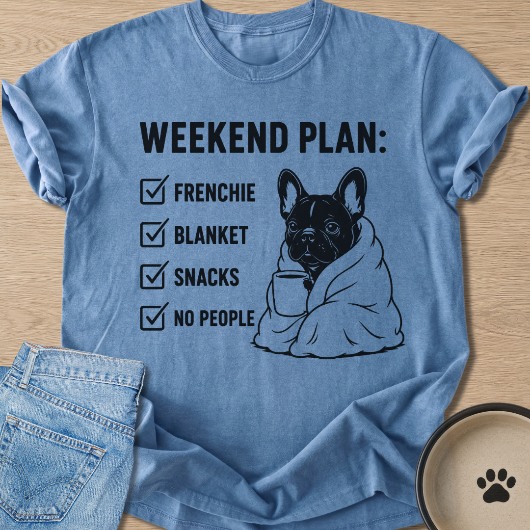 Weekend Plan T-shirt