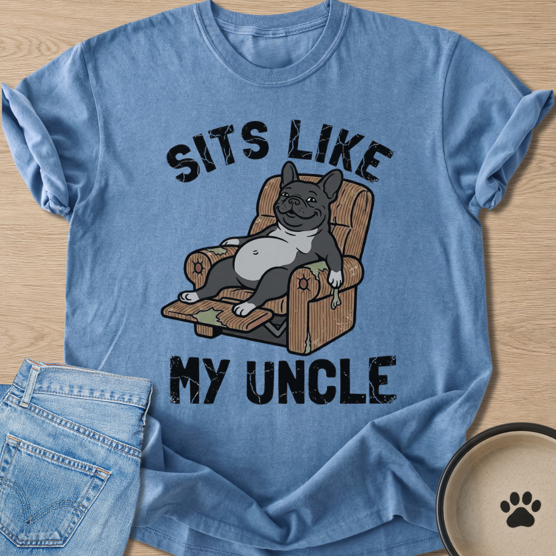 Sits Like My Uncle T-shirt