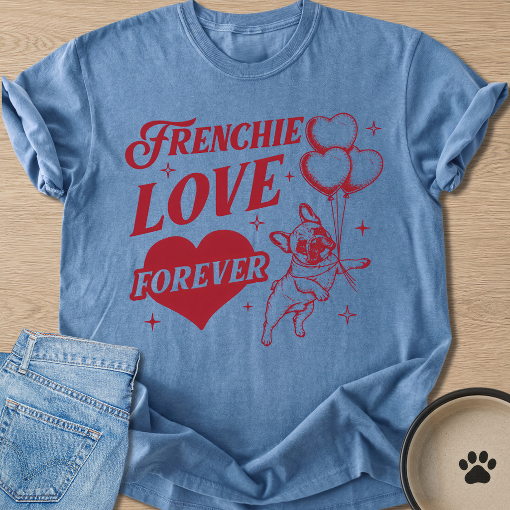 Frenchie Love Forever T-shirt