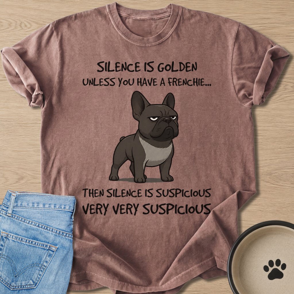 Silence is Suspicious T-shirt