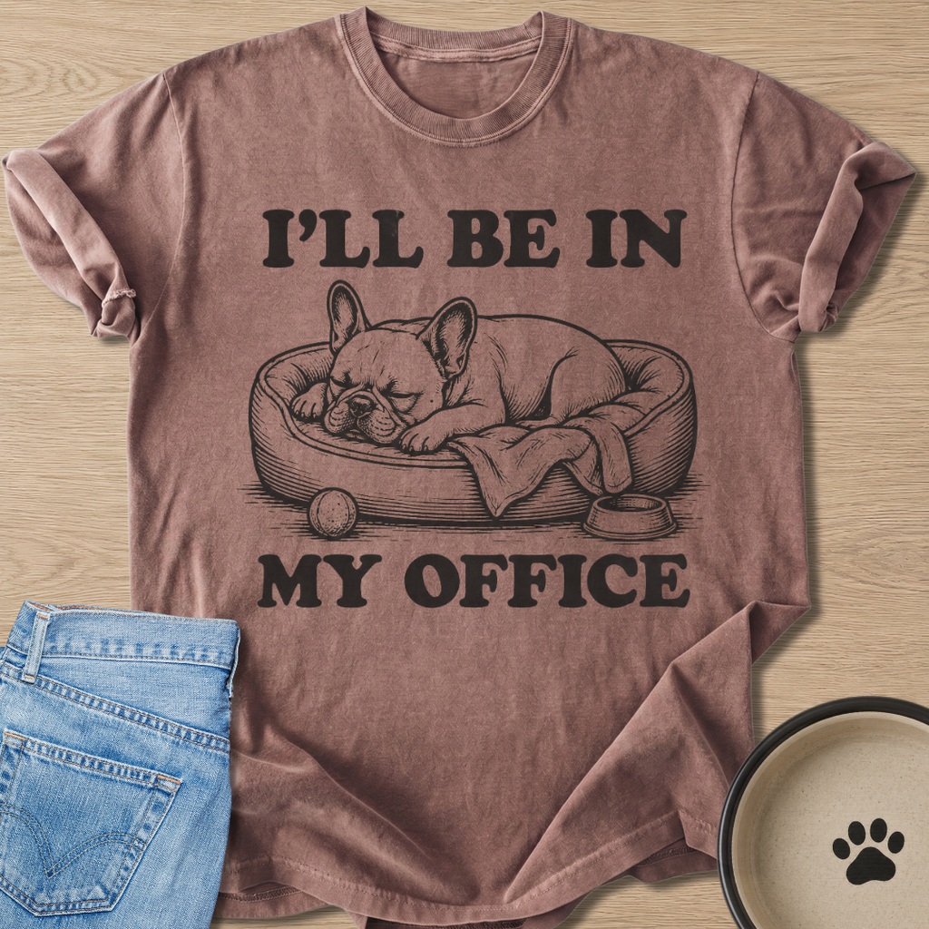 In My Office T-shirt