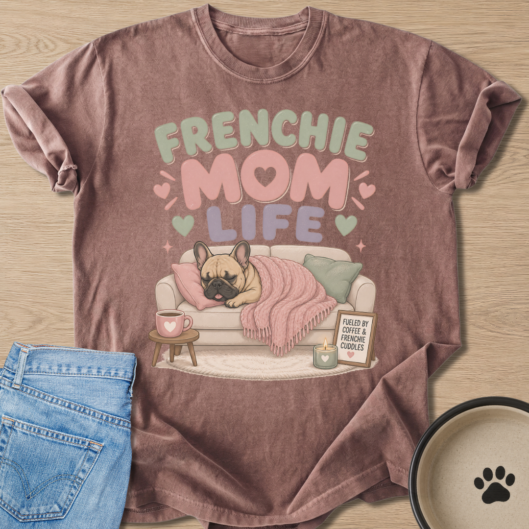 Frenchie Mom Life T-shirt