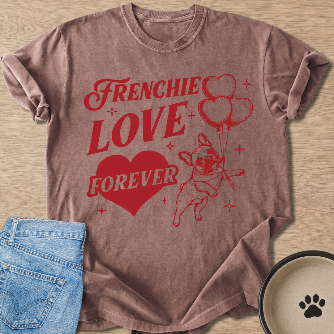 Frenchie Love Forever T-shirt