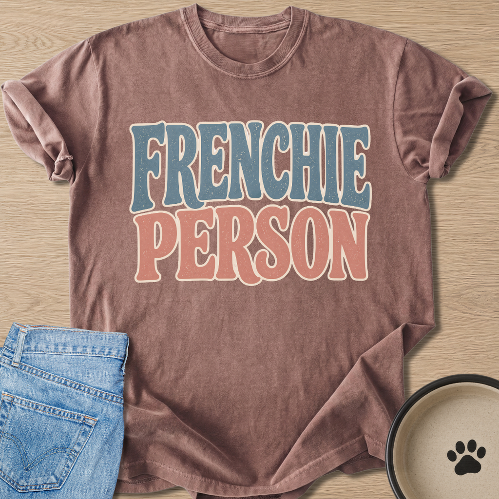 Frenchie Person T-shirt