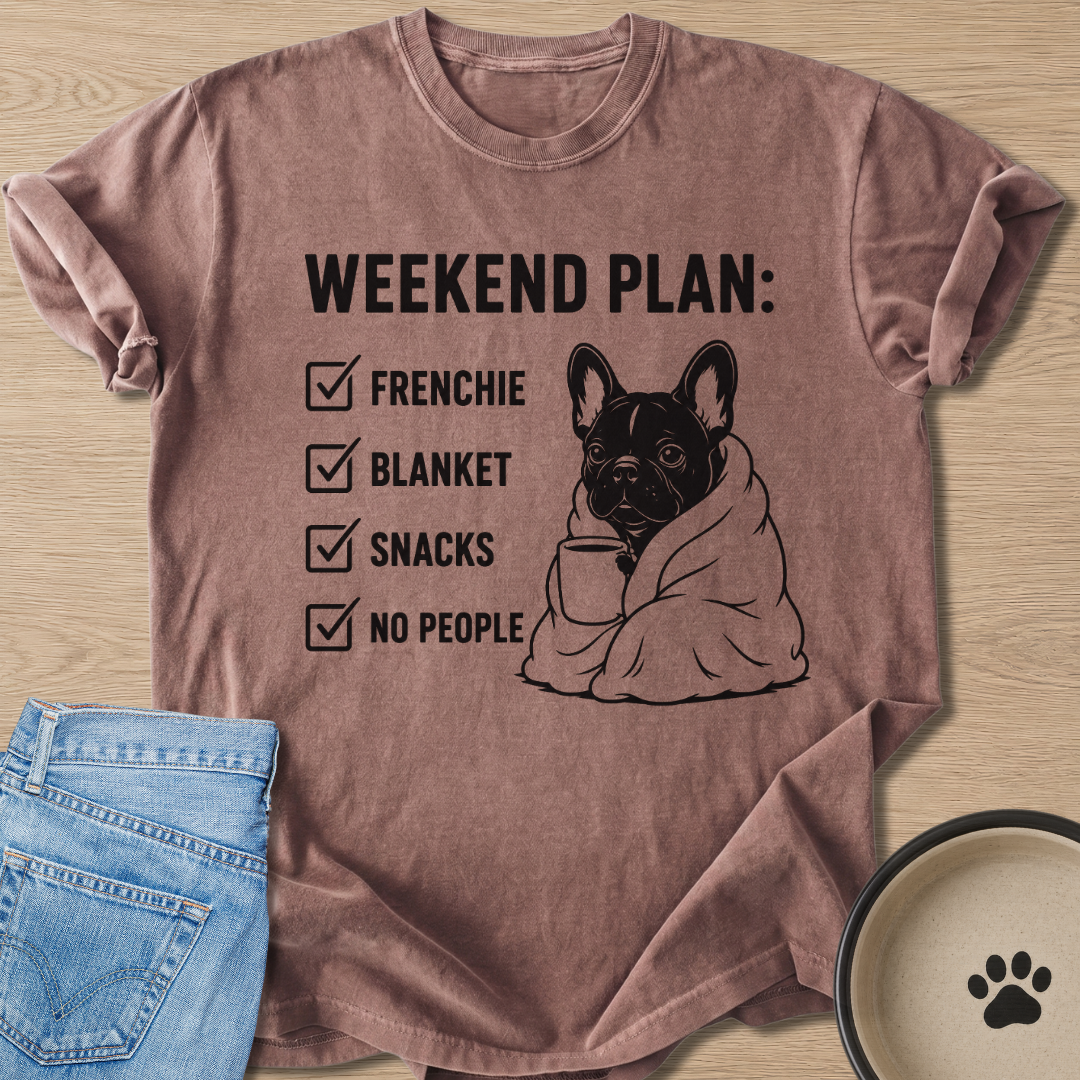 Weekend Plan T-shirt