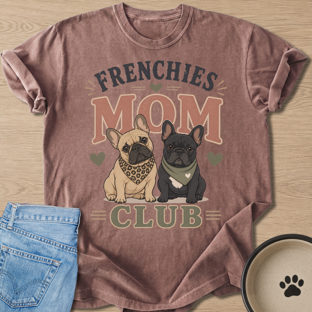 Frenchies Mom Club T-shirt